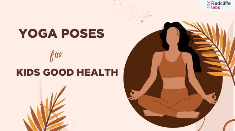 Yoga Poses for Kids Good Health