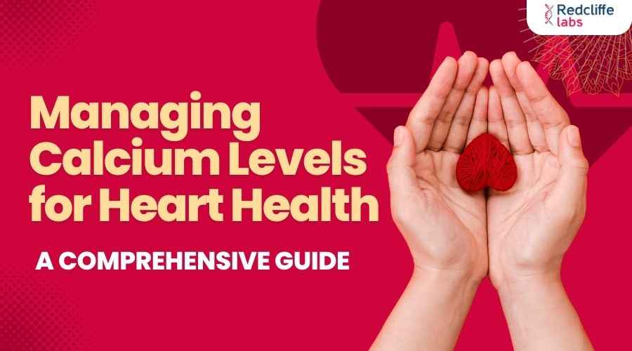 Managing Calcium Levels for Heart Health: A Comprehensive Guide