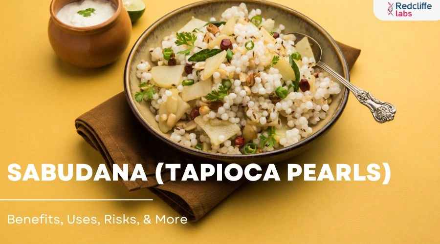 Sabudana (Tapioca Pearls): Benefits, Uses, Risks, & More