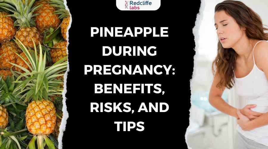 Pineapple in Pregnancy: Benefits, Risks, and Safe Consumption