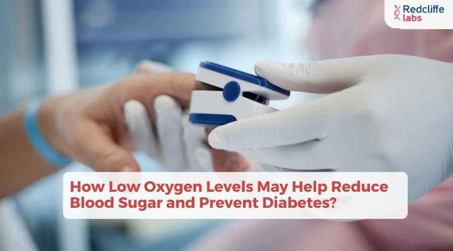 How Low Oxygen Levels May Help Reduce Blood Sugar and Prevent Diabetes?