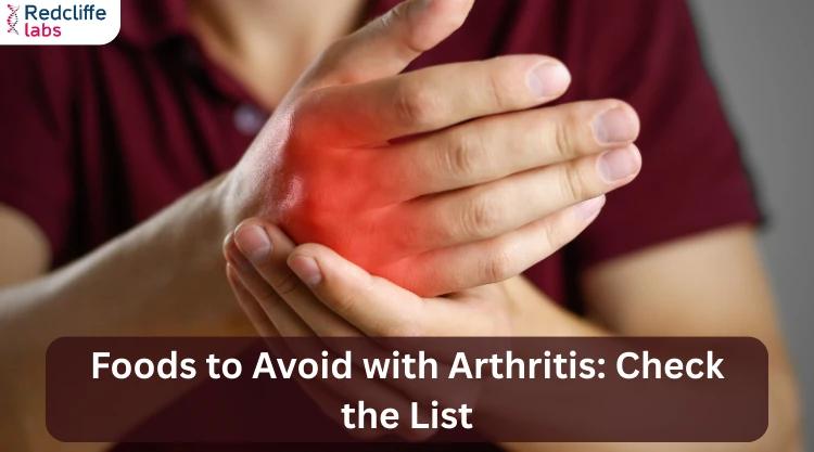 Foods to Avoid with Arthritis - Check the List