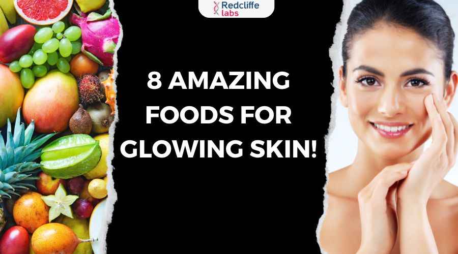 8 Amazing Foods For Glowing Skin