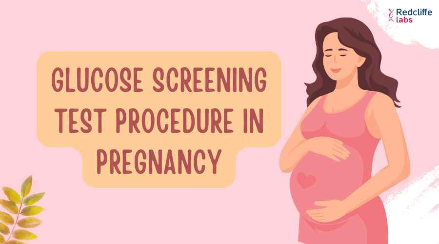 Glucose Screening Test Procedure in Pregnancy