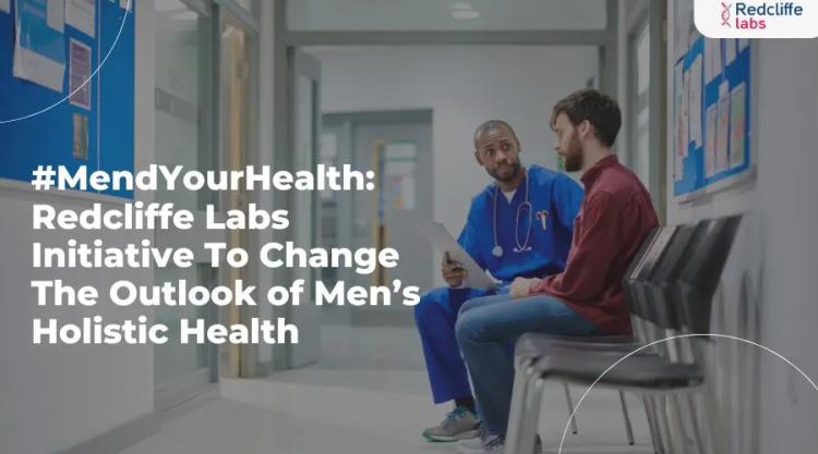 #MendYourHealth: Redcliffe Labs Initiative To Change The Outlook of Men’s Holistic Health