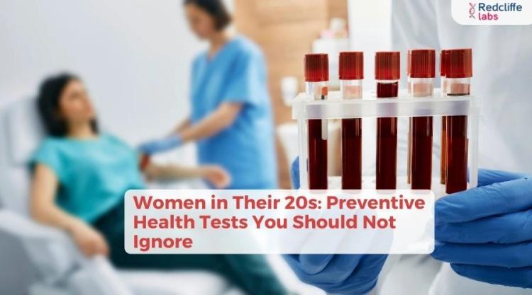 Women in Their 20s: Preventive Health Tests You Should Not Ignore