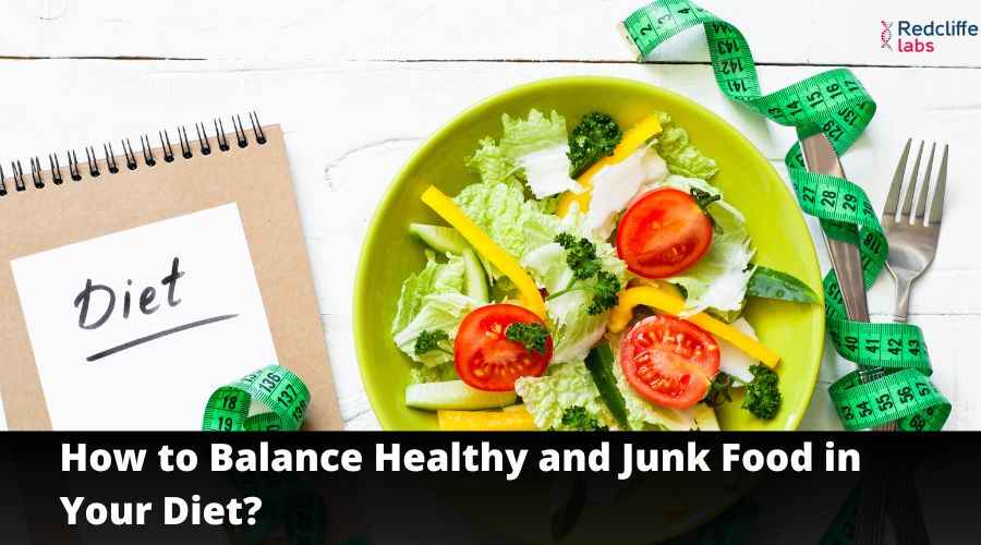 How to Balance Healthy and Junk Food in Your Diet?