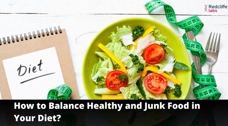 How to Balance Healthy and Junk Food in Your Diet?
