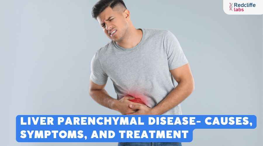 Liver Parenchymal Disease: Causes, Symptoms, and Treatment