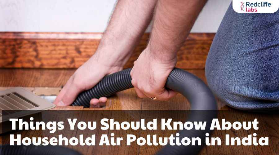 Things You Should Know About Household Air Pollution in India
