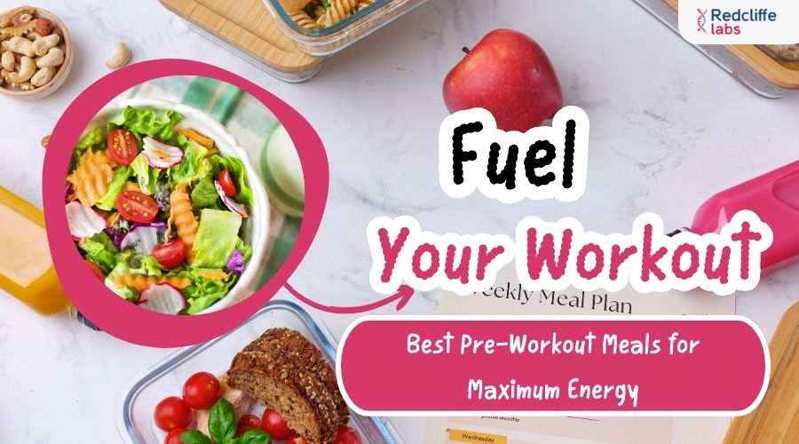 Fuel Your Workout: Best Pre-Workout Meals for Maximum Energy