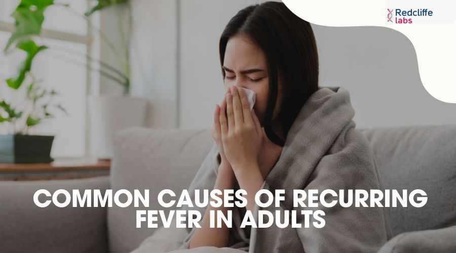 Common Causes of Recurring Fever in Adults