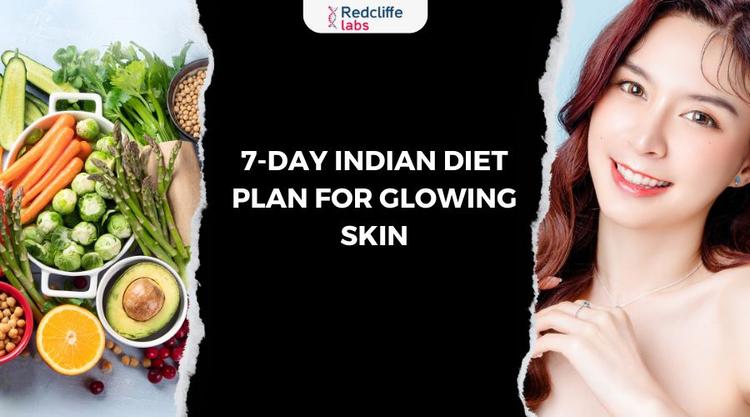 7-Day Indian Diet Plan For Glowing Skin