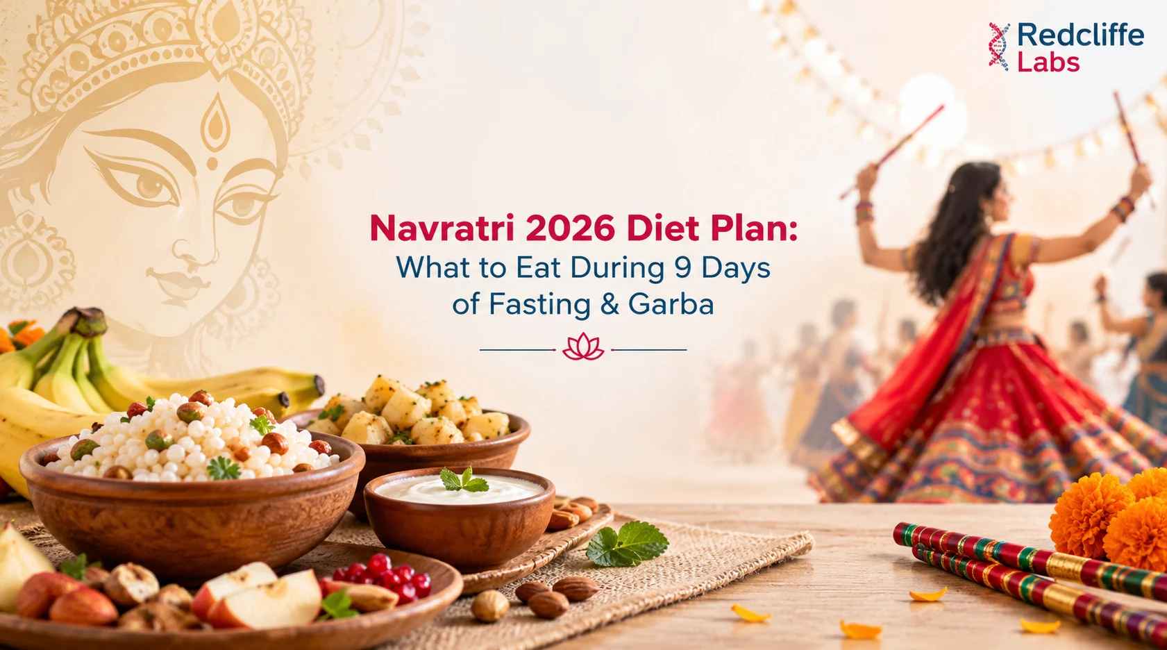 Navratri 2026 Diet Plan: What to Eat During 9 Days of Fasting & Garba