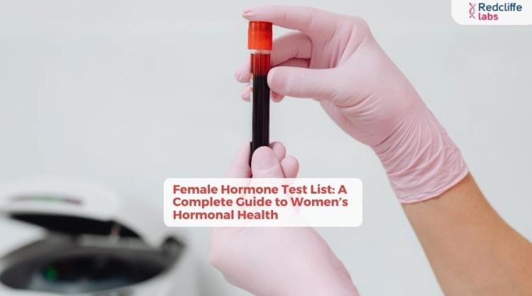 Female Hormone Test List: A Complete Guide to Women’s Hormonal Health