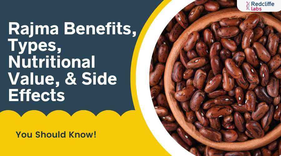 Rajma Benefits: Types, Nutritional Value, & Side Effects