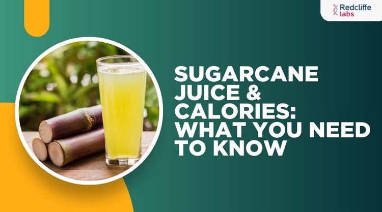 Sugarcane Juice & Calories: What You Need to Know