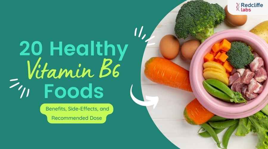 20 Healthy Vitamin B6 Foods: Benefits, Side-Effects