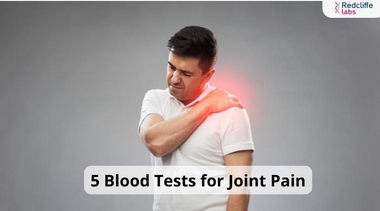 5 Blood Tests for Joint Pain