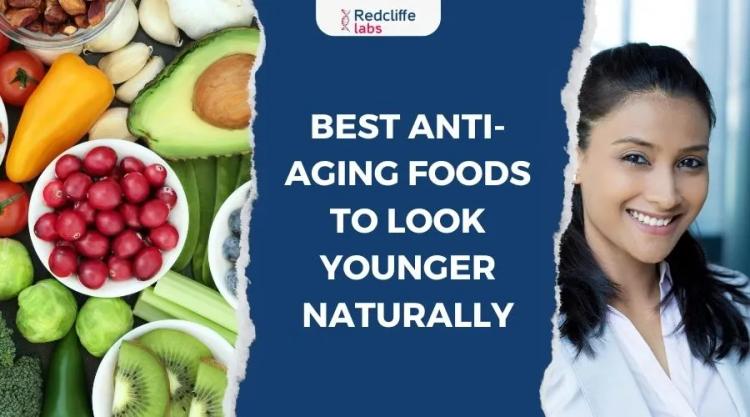 Best Anti-Aging Foods to Look Younger Naturally