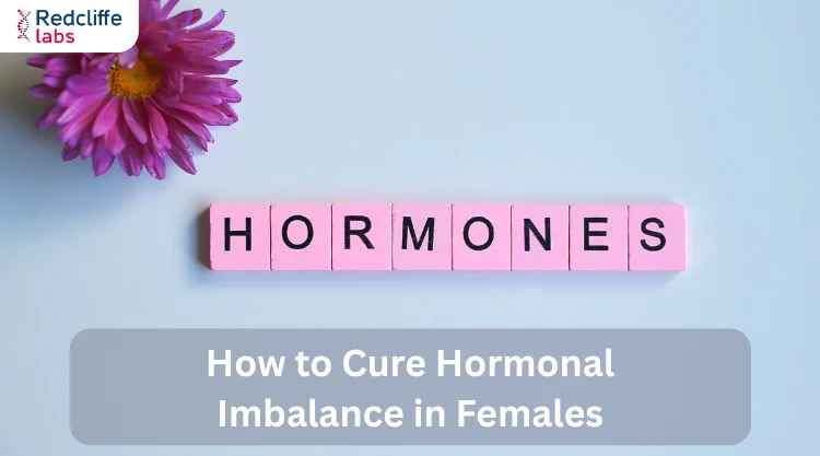 How to Cure Hormonal Imbalance in Females